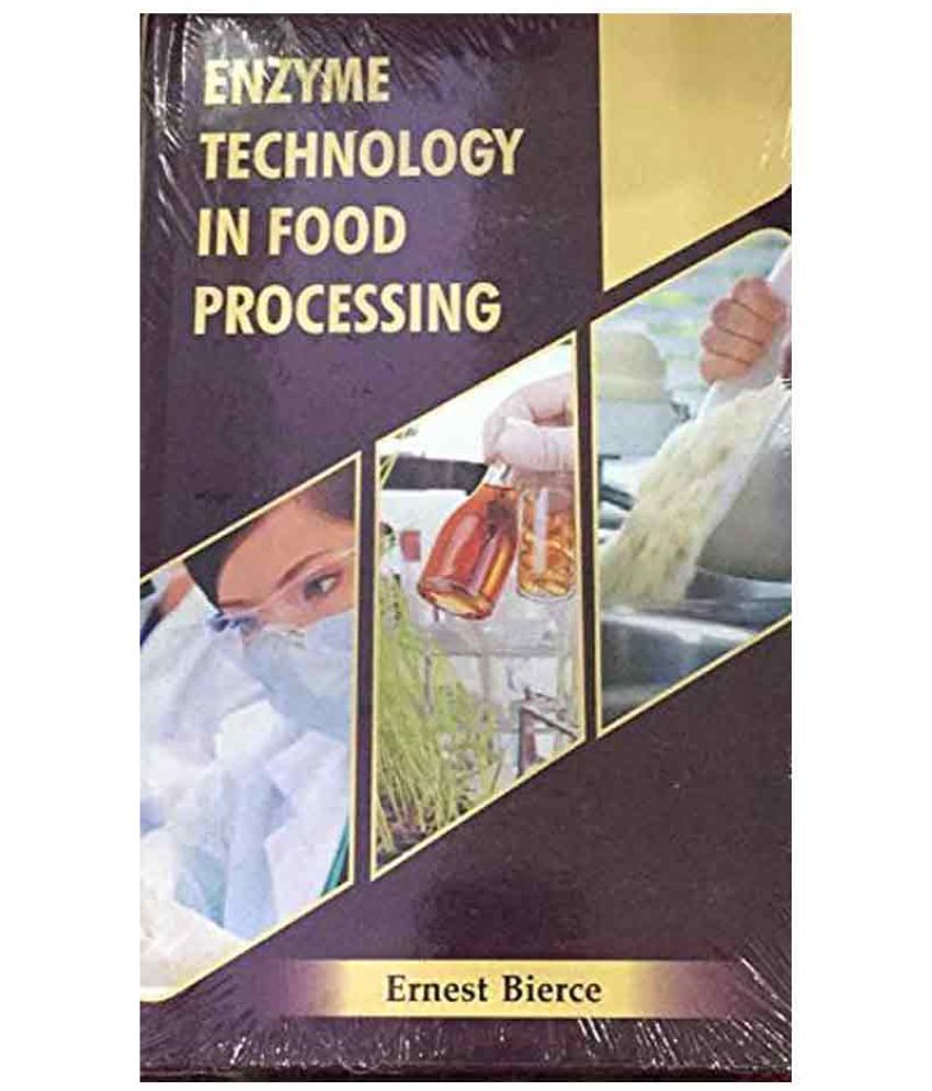 Enzyme Technology In Food Processing Buy Enzyme Technology In Food
