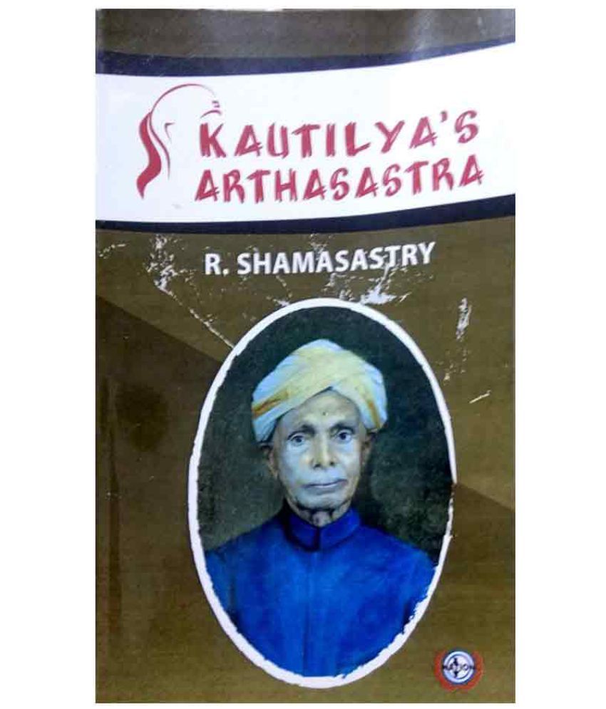     			Kautilya's Arthasastra by R. Shamasastry