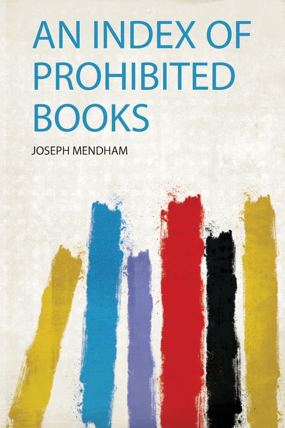 An Index of Prohibited Books Buy An Index of Prohibited Books Online