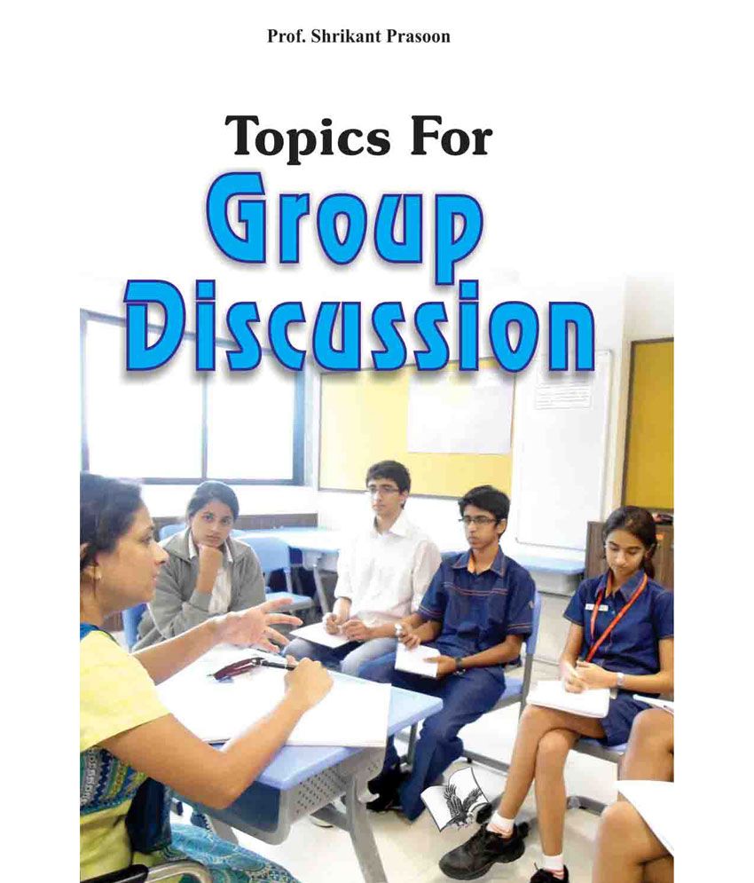     			Topics for Group Discussion -Tips to remain the centre of discussion