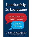 Leadership Is Language: The Hidden Power of What You Say and What You Don't Paperback by litres David Marquet