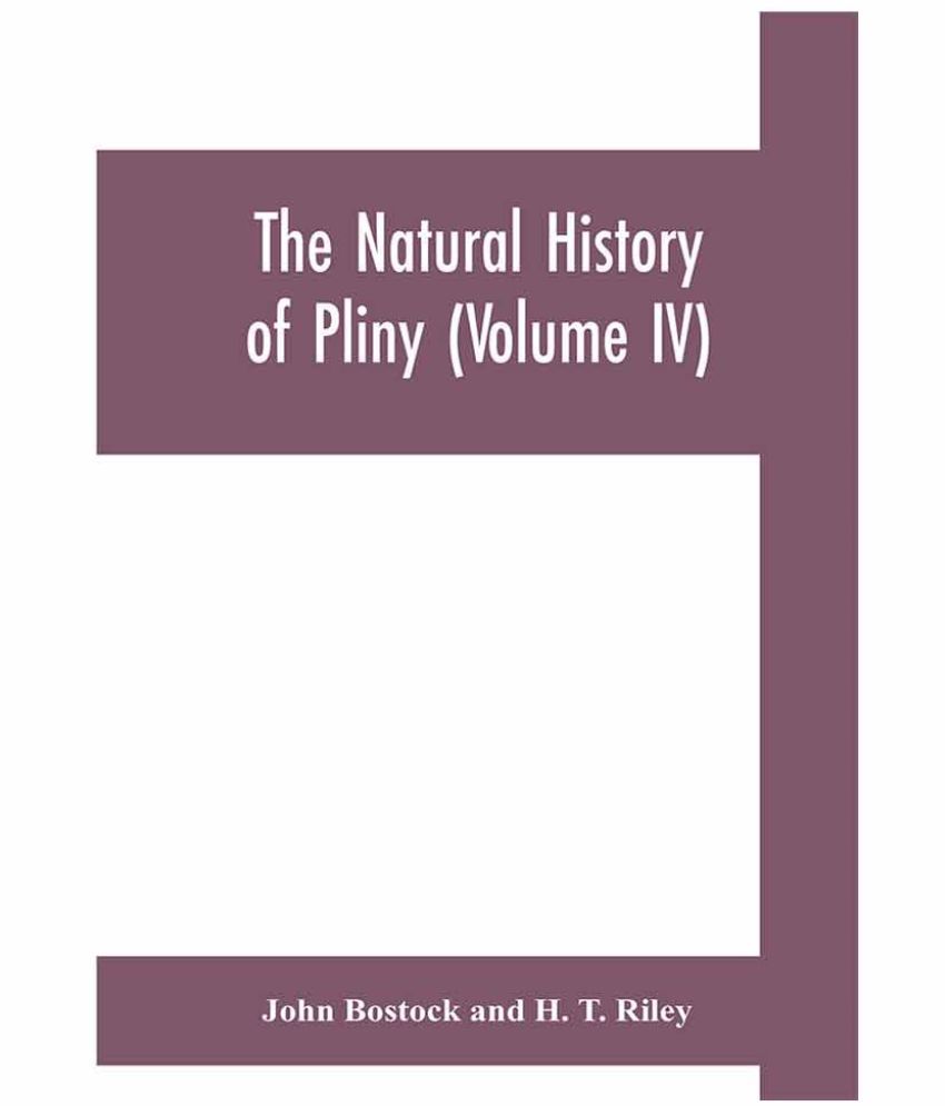 The natural history of Pliny (Volume IV) Buy The natural history of