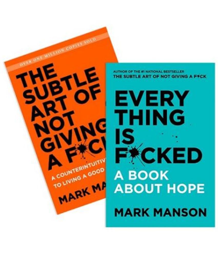 Combo Pack : The Subtle Art of Not Giving a F*ck : A Counterintuitive Approach To Living A Good Life AND Everything Is F*cked : A Book About Hope by Mark Manson (English, Paperback)