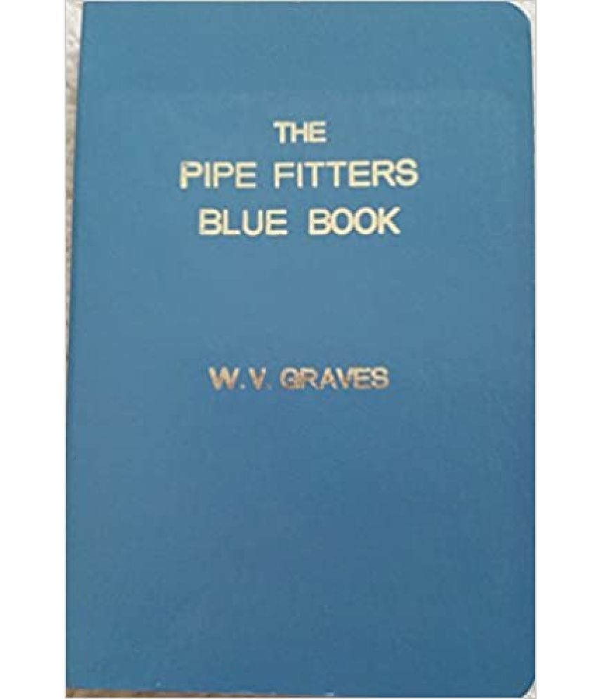 Pipe Fitters Blue Book Buy Pipe Fitters Blue Book Online