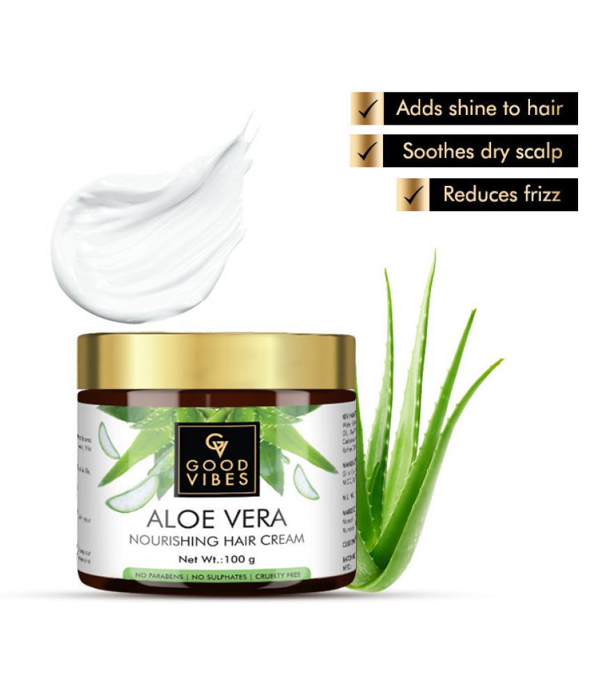 Good Vibes Aloe Vera Nourishing Hair Cream 100 g: Buy Good Vibes Aloe Vera  Nourishing Hair Cream 100 g at Best Prices in India - Snapdeal