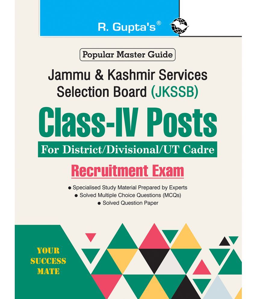     			JKSSB: Class-IV Posts (District/Divisional/UT Cadre of Jammu & Kashmir) Recruitment Exam Guide