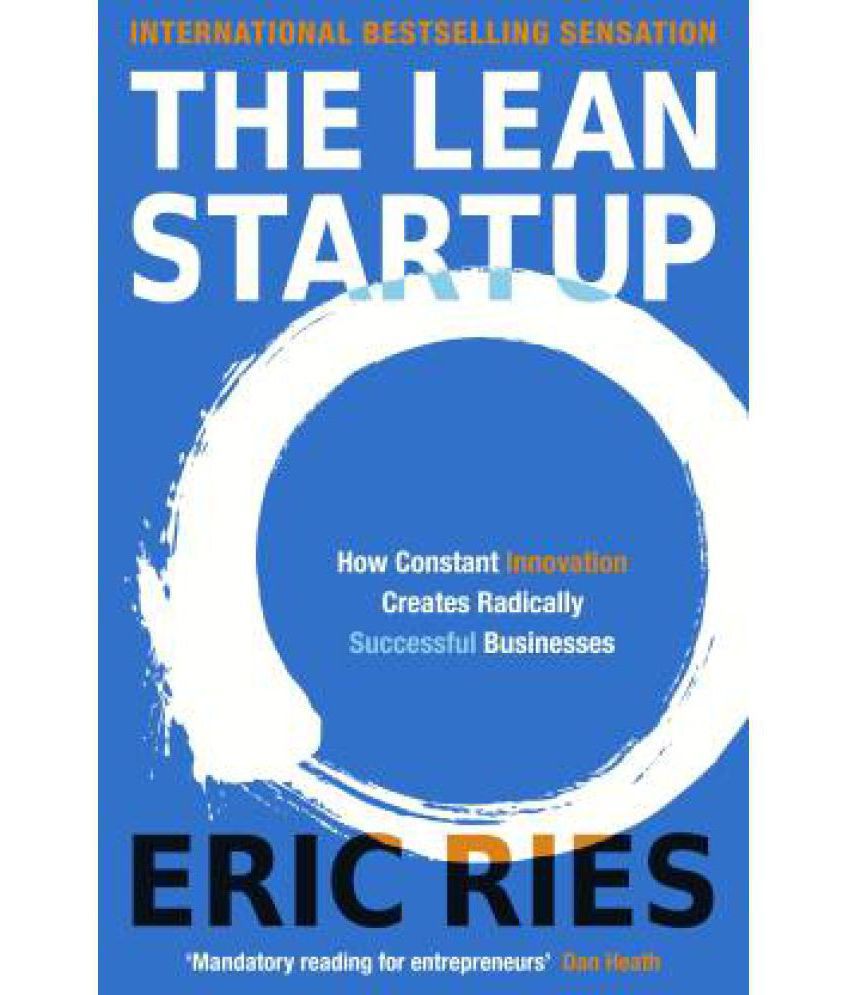     			The Lean Startup: How Constant Innovation Creates Radically Successful Businesses (English, Paperback, Eric Ries)