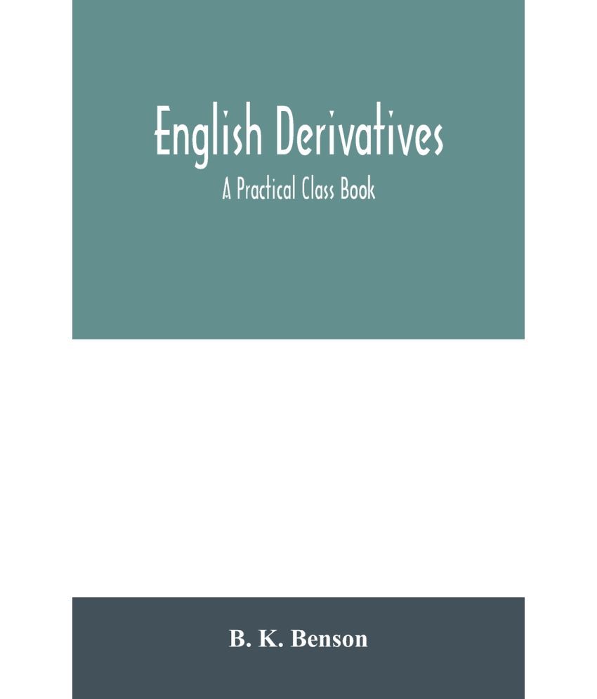 English Derivatives A Practical Class Book Buy English Derivatives A Practical Class Book
