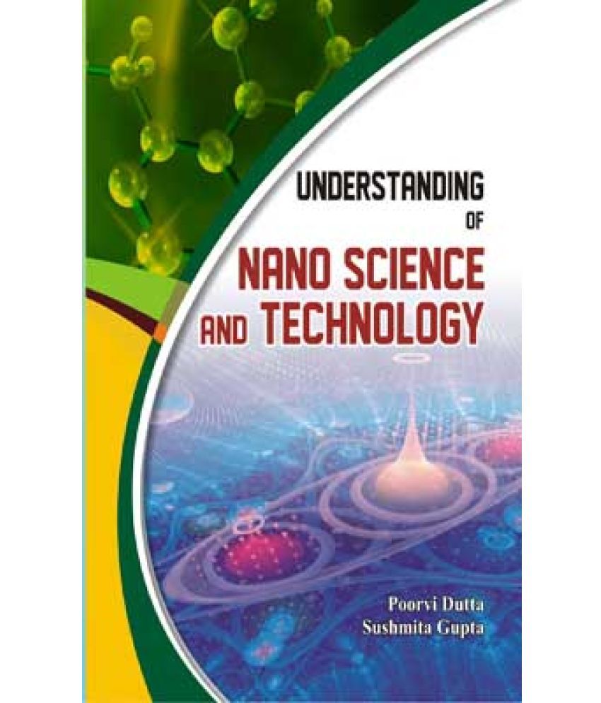 Mon Petit Science Et Vie Avec Nano Understanding of Nano Science and Technology: Buy Understanding of Nano