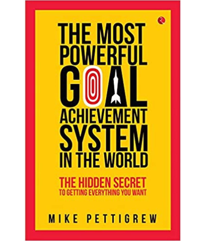     			THE MOST POWERFUL GOAL ACHIEVEMENT SYSTEM