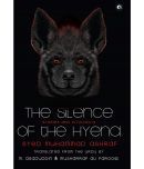 THE SILENCE OF THE HYENA: Stories & A Novella by Syed Muhammad Ashraf