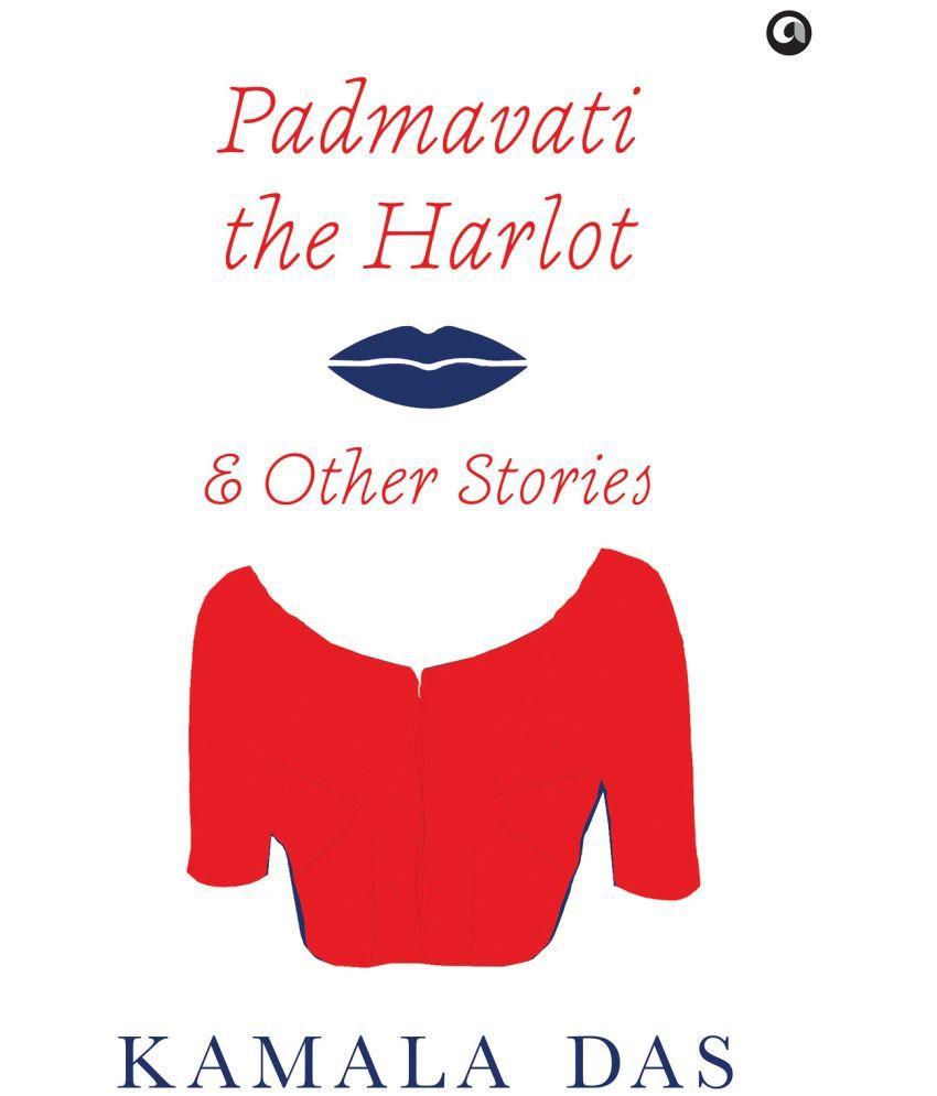     			PADMAVATI THE HARLOT & OTHER STORIES