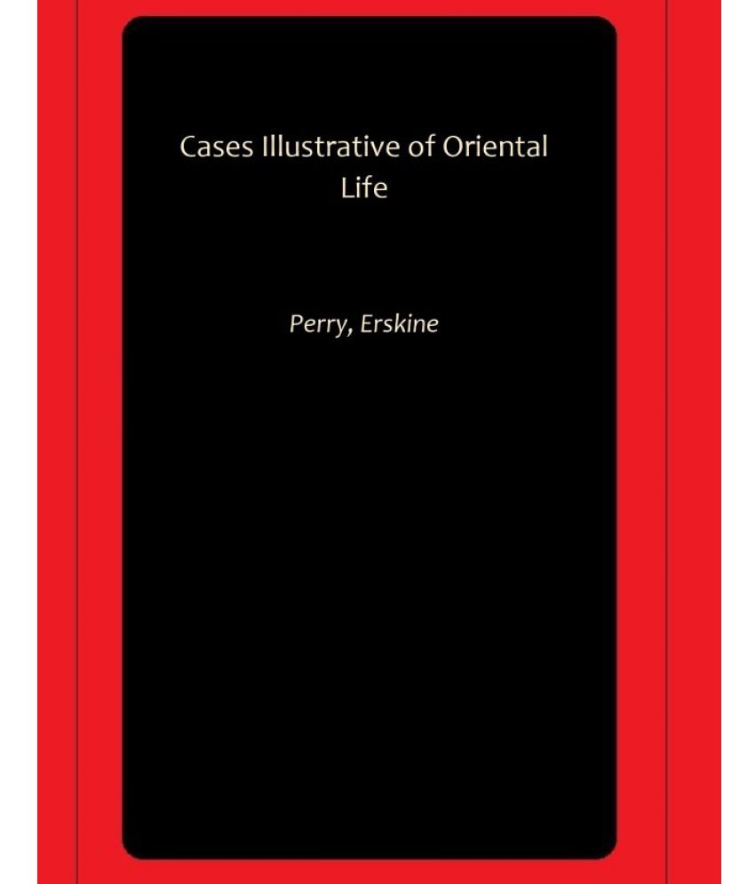     			Cases Illustrative of Oriental Life