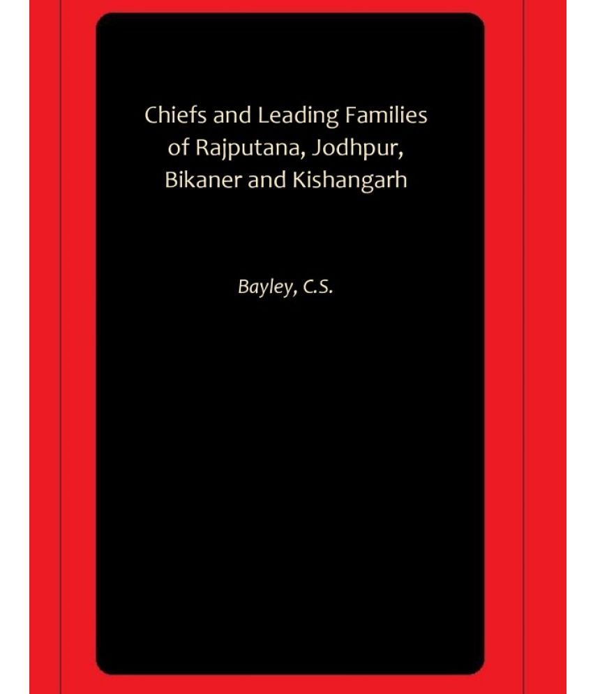     			Chiefs and Leading Families of Rajputana, Jodhpur, Bikaner and Kishangarh