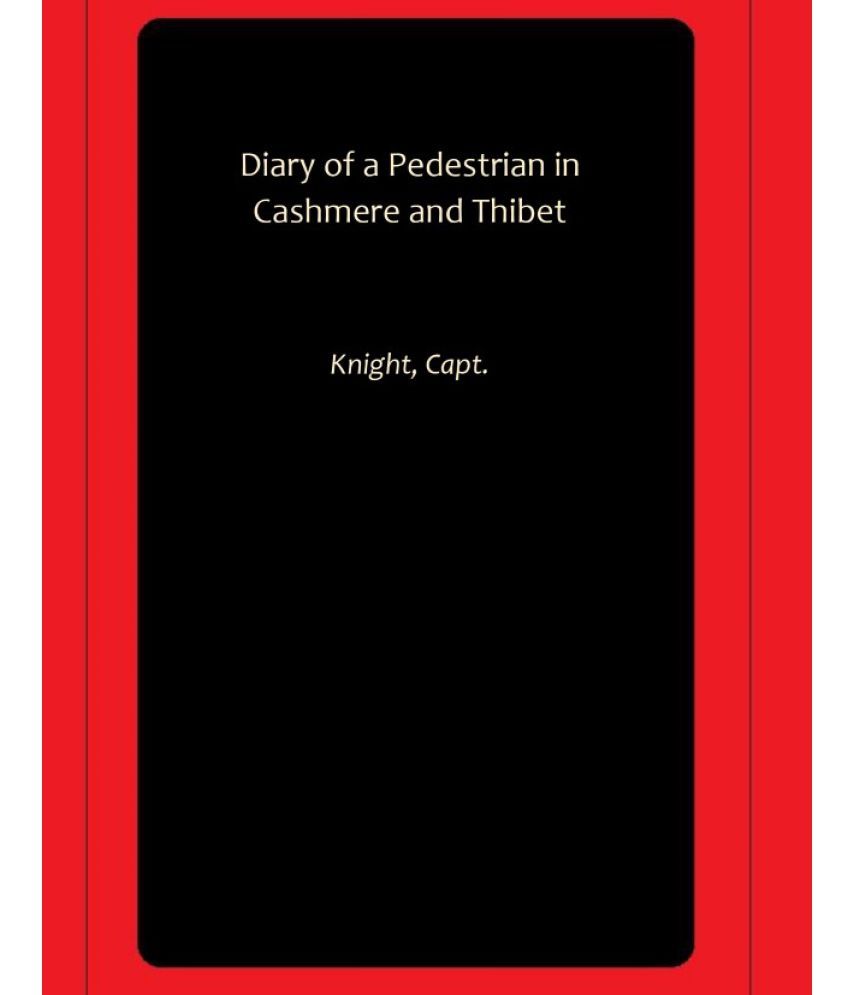     			Diary of a Pedestrian in Cashmere and Thibet