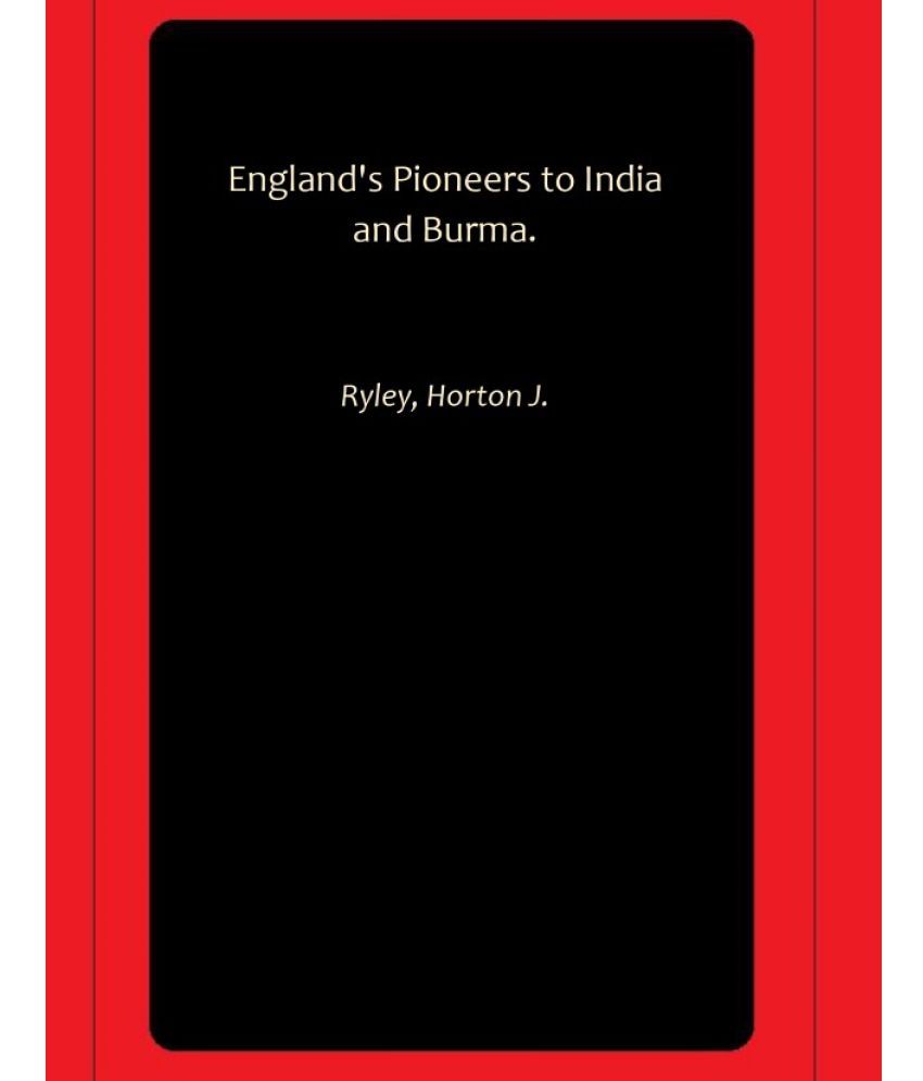     			England's Pioneers to India and Burma.