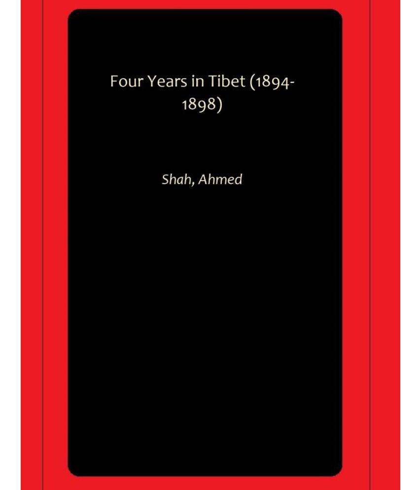    			Four Years in Tibet (1894-1898)