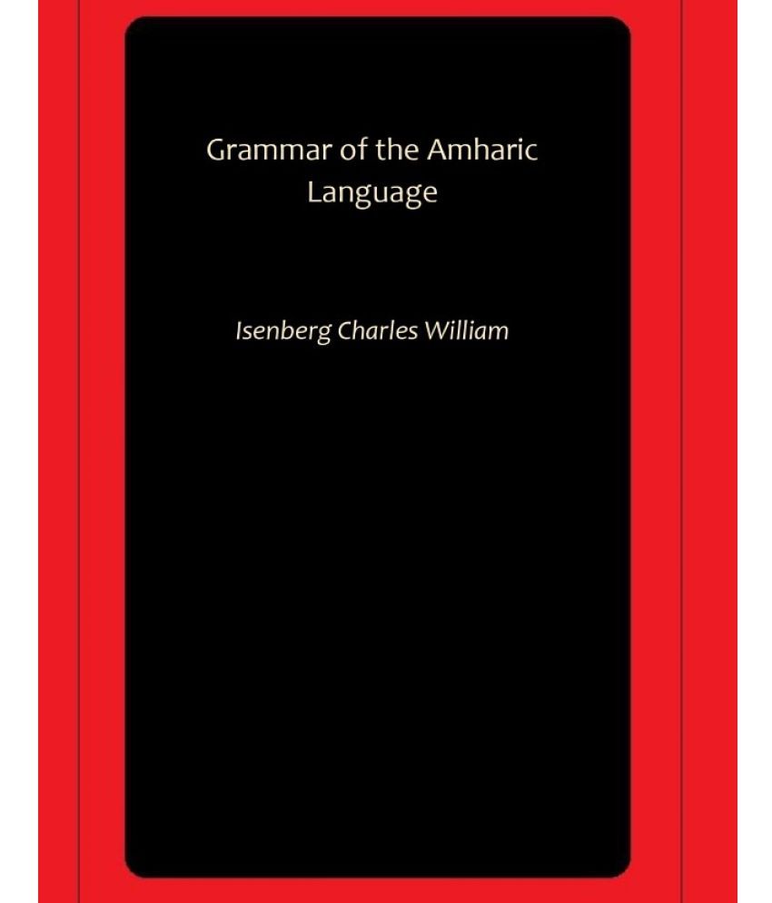     			Grammar of the Amharic Language