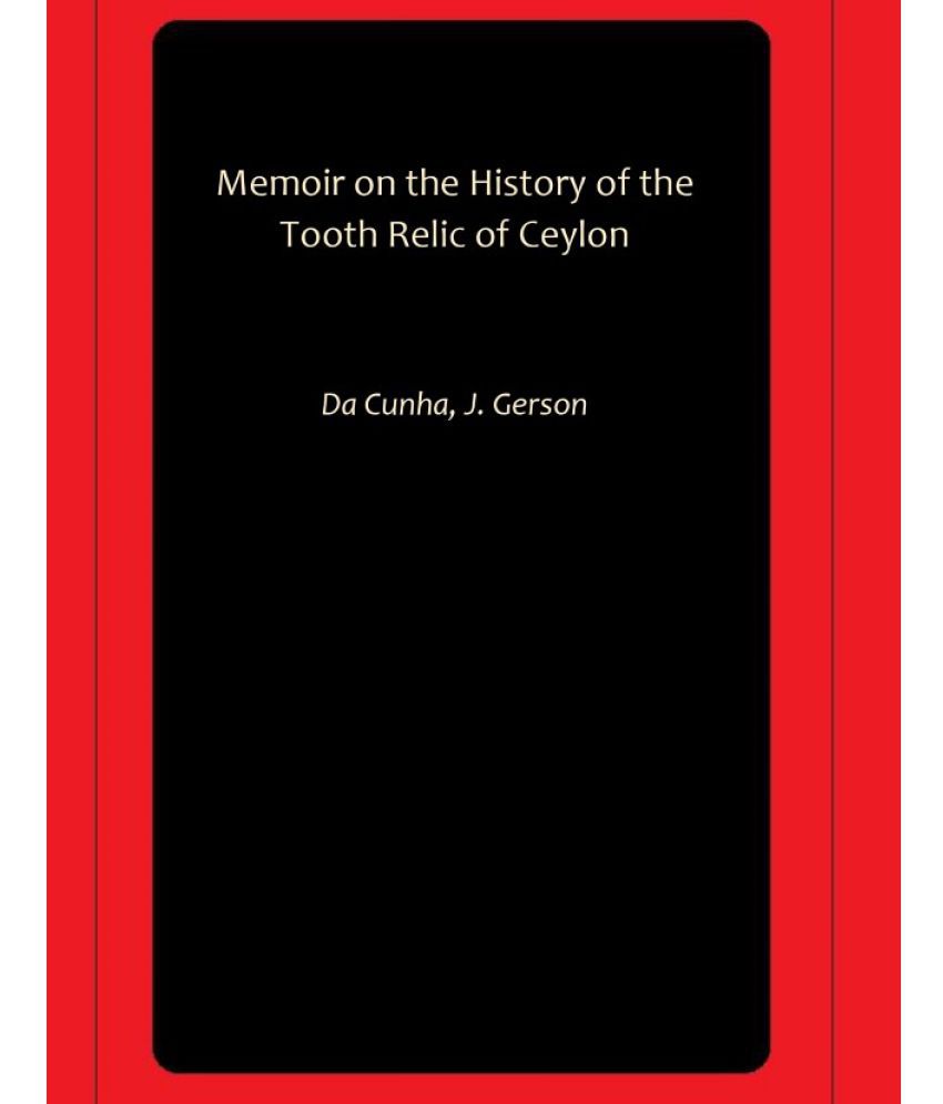     			Memoir on the History of the Tooth Relic of Ceylon