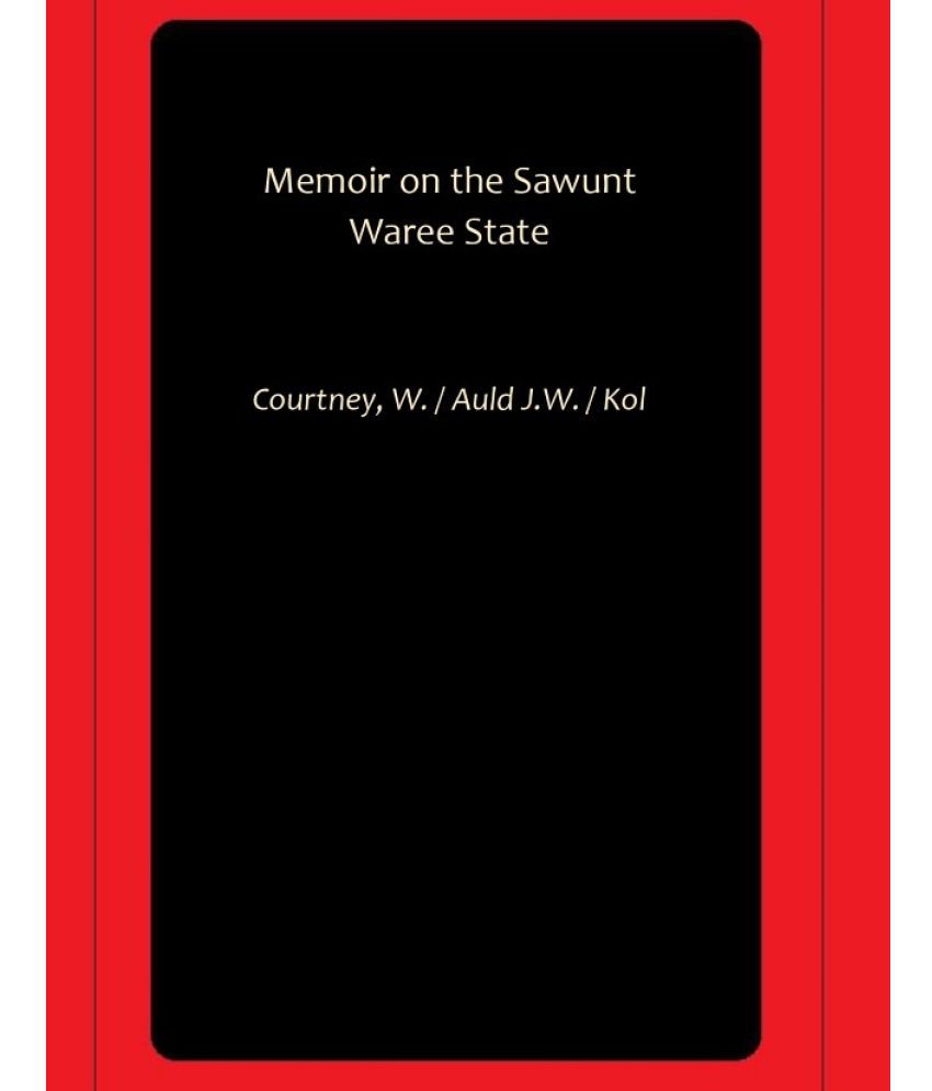     			Memoir on the Sawunt Waree State