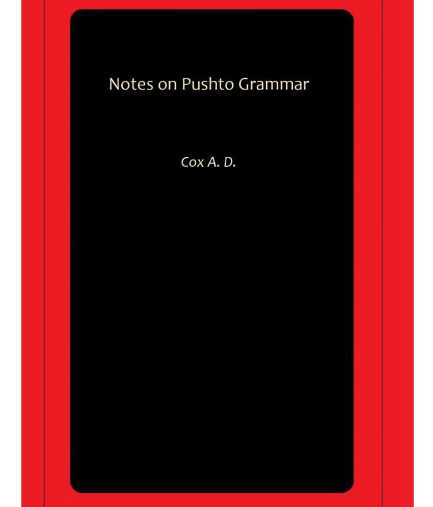     			Notes on Pushto Grammar