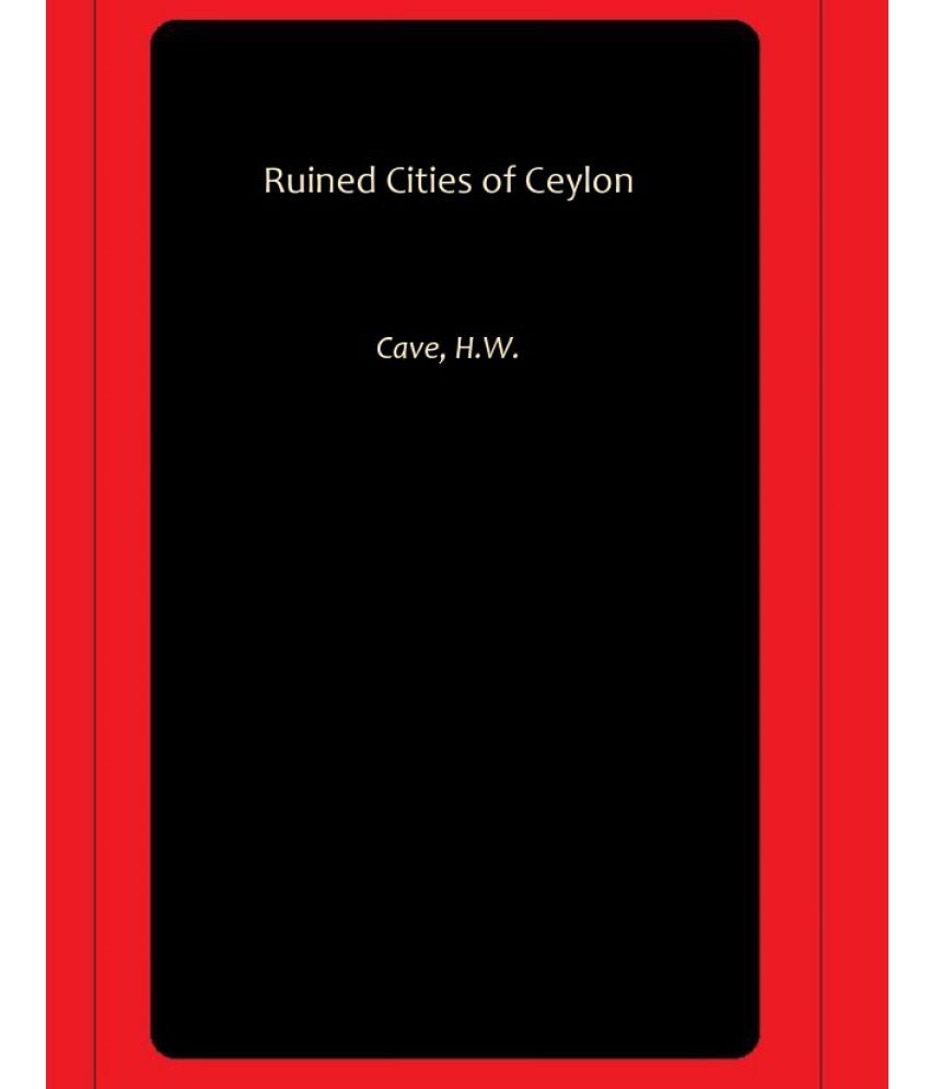     			Ruined Cities of Ceylon