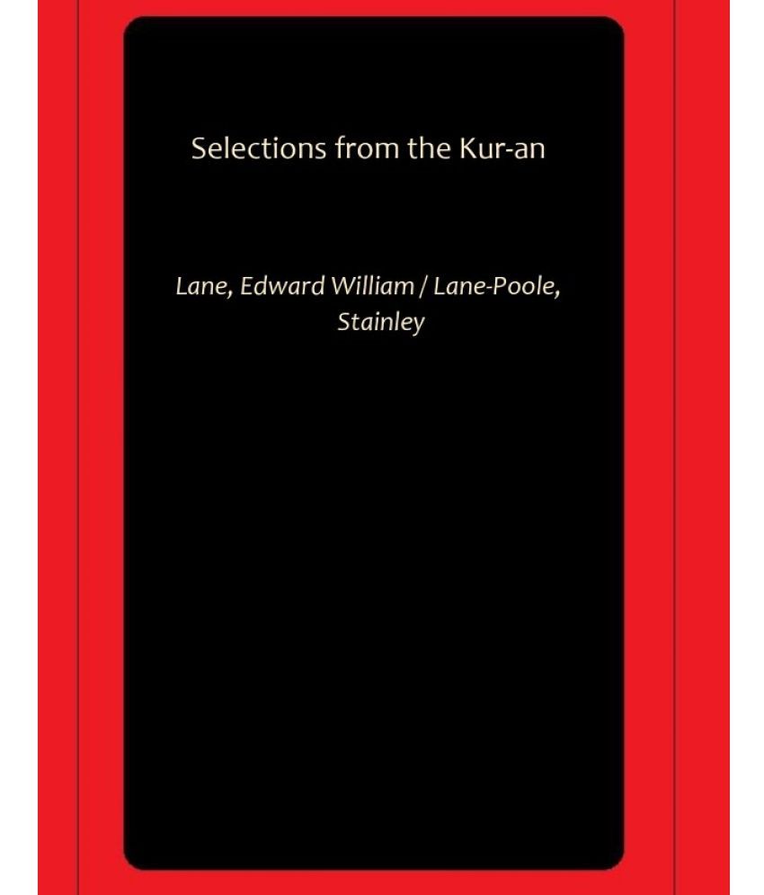     			Selections from the Kur-an