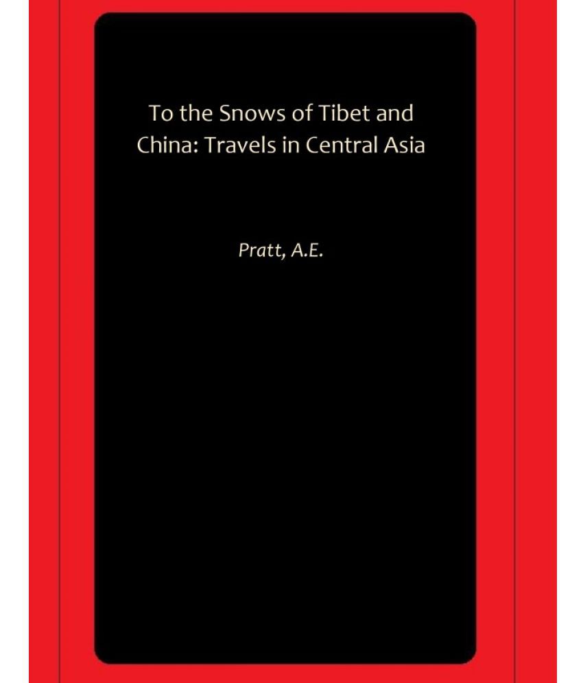     			To the Snows of Tibet and China: Travels in Central Asia
