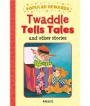 Popular Rewards: Twaddle Tells Tales and Other Stories