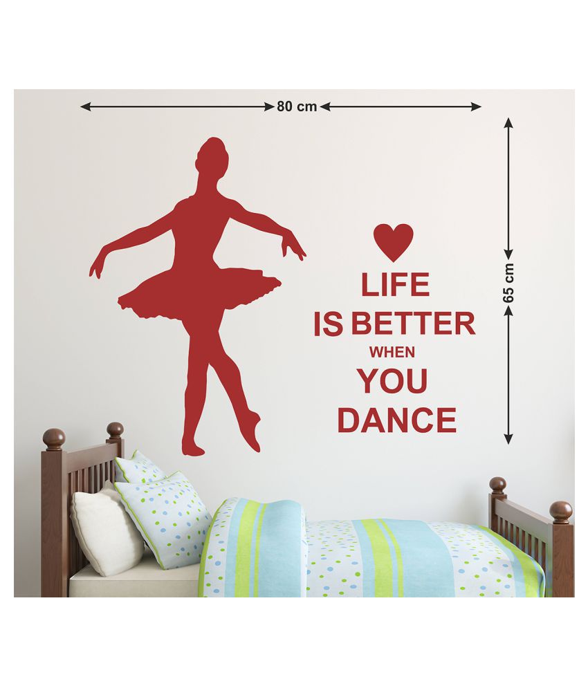     			Wallzone Life is better when you Dance Sticker ( 70 x 75 cms )