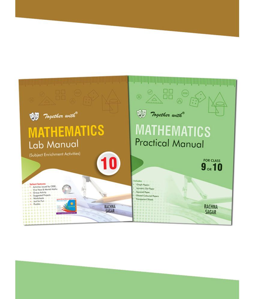 Together with Mathematics Lab Manual (Book) with Practical Manual (Note