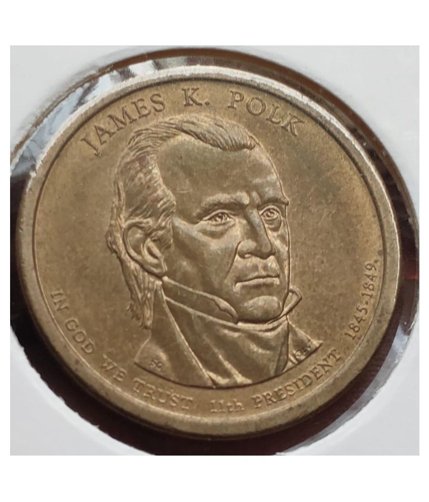     			11 TH PRESIDENT 1845-1849  JAMES K. POLK PRESENDTIAL ,1 COIN