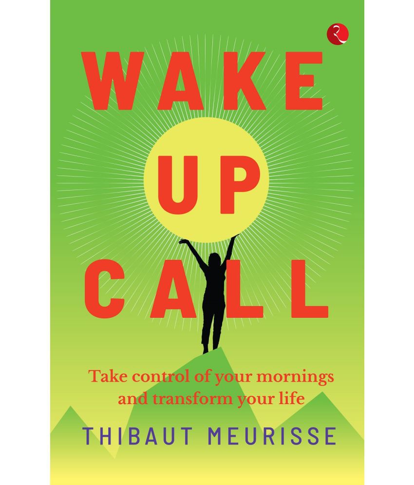     			WAKE-UP CALL: Take control of your mornings and transform your life