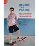 Beyond the Metros: Anglo-Indians in Indias Smaller Towns and Cities