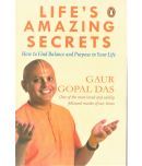 LIFE AMAZING SECRETS,BY GAUR GOPAL DAS ,HOW TO FIND BALANCEANDPURPOSE INOUR LIFE ,ONE OF THE MOST LOVED AND WIDELY FOLLOWED MONKS OF OUR TIMES.