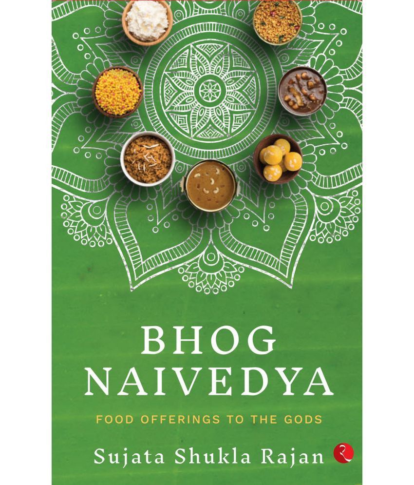     			BHOG NAIVEDYA: FOOD OFFERINGS TO THE GODS