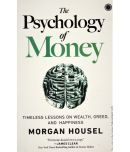 THE PSYCHOLOGY OF MONEY BY MORGAN HOUSEL,TIMELESS LESSONS ON WEALTH ,GREED AND HAPPINESS. PAPER BACK EDITION.