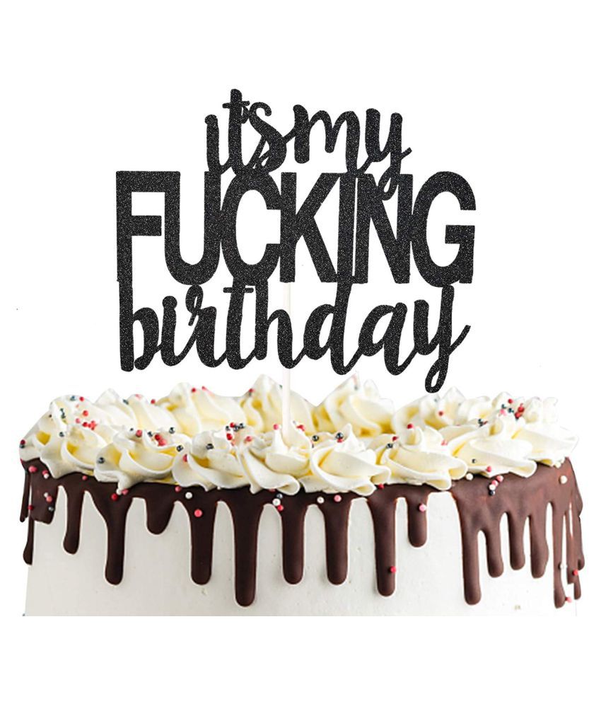     			It’s My Birthday Cake Topper Funny Happy Birthday Party Decorations