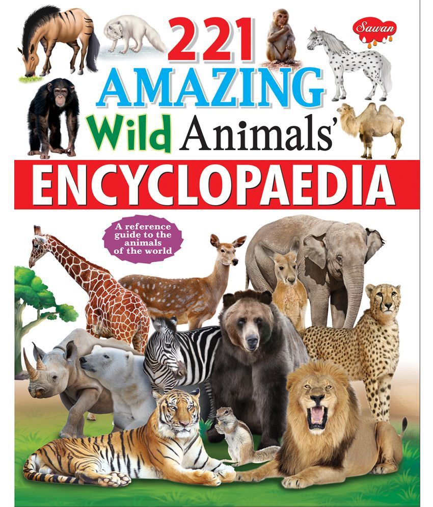 221 Amazing Wild Animals Encyclopaedia: Buy 221 Amazing Wild Animals ...