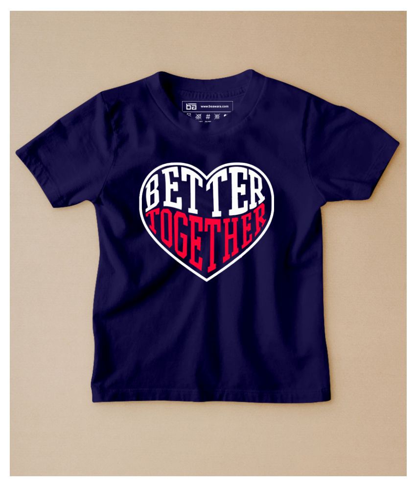     			Better Together Kids T-Shirt
