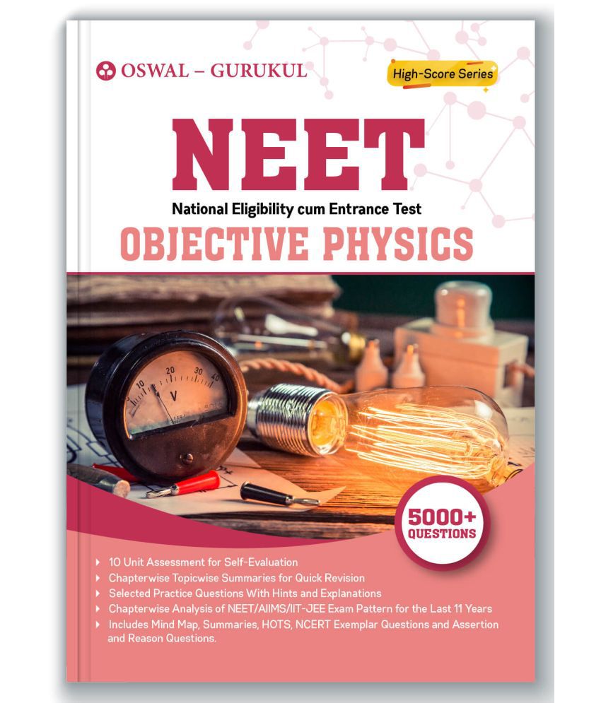     			NEET Objective Physics : 5000+ Questions, Mind Maps, Summaries, HOTS, NCERT Exemplar, Assertion & Reason Qs, Chapterwise Analysis of Last 11 Years