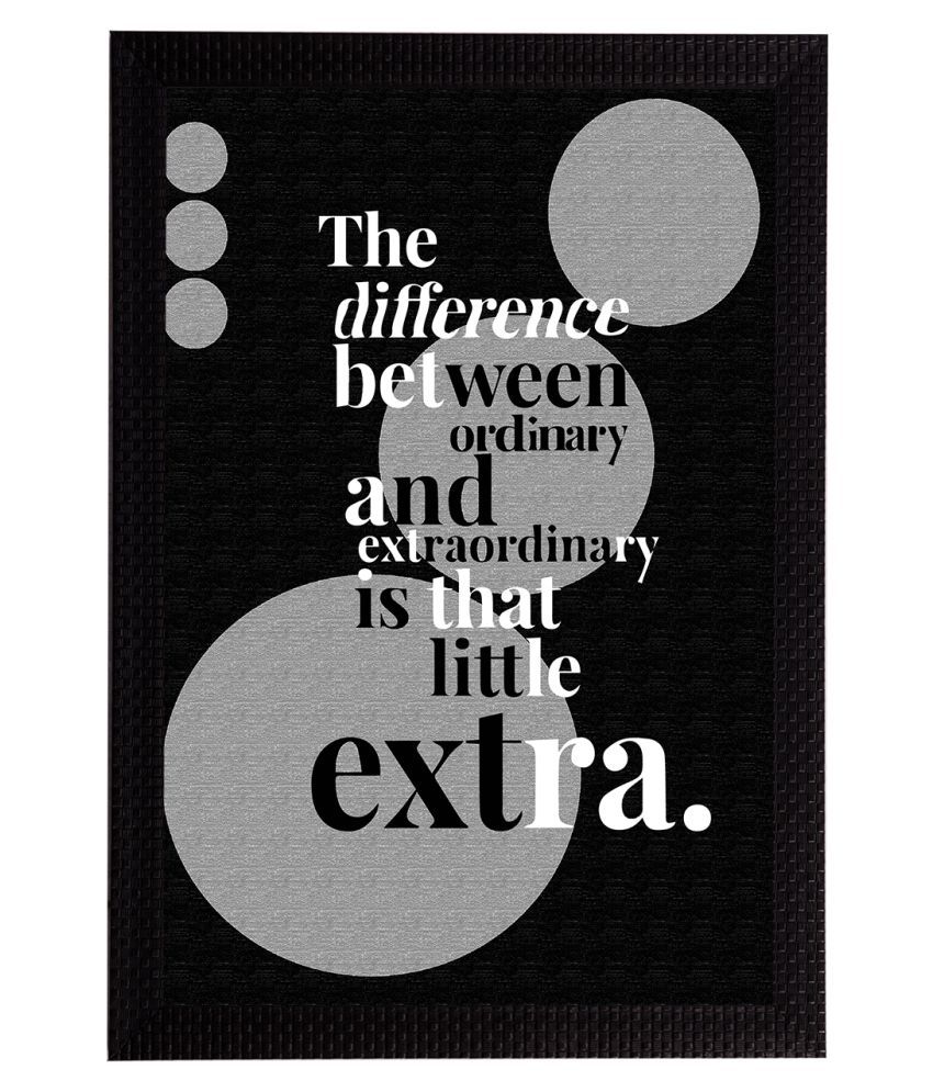     			eCraftIndia Black & Grey "The Difference Between Ordinary And Extraordinary Is That Little Extra" Quote Satin Matt Texture Framed UV Art Painting