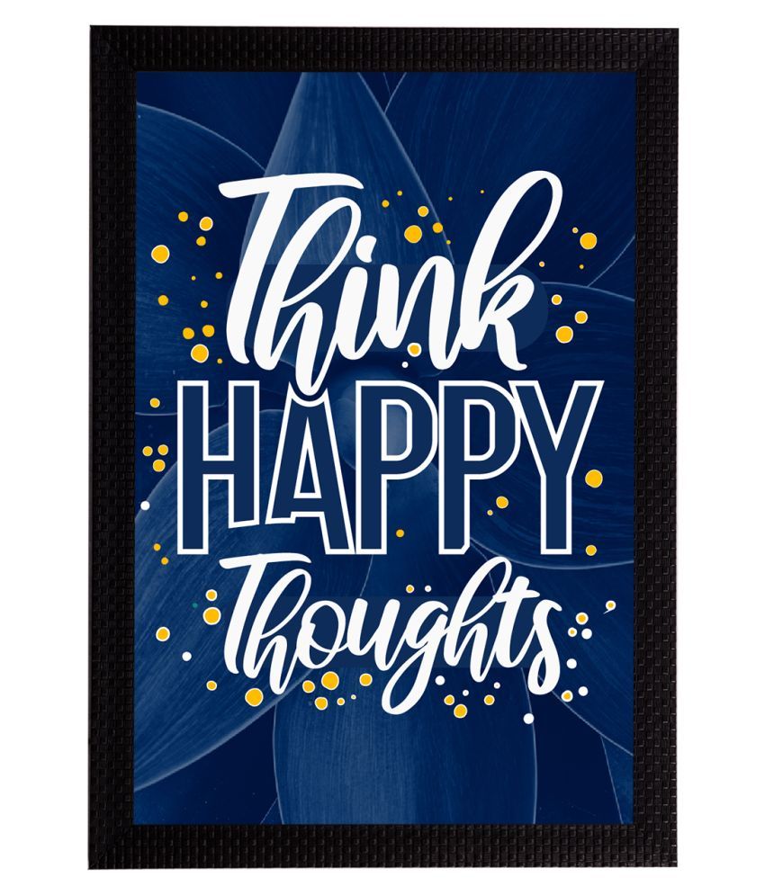     			eCraftIndia Blue & White "Think Happy Thoughts" Motivational Quote Satin Matt Texture UV Art Painting