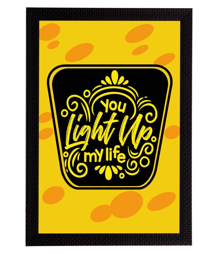     			eCraftIndia Yellow & Black You Light Up My Life Motivational Quote Satin Matt Texture UV Wall Art