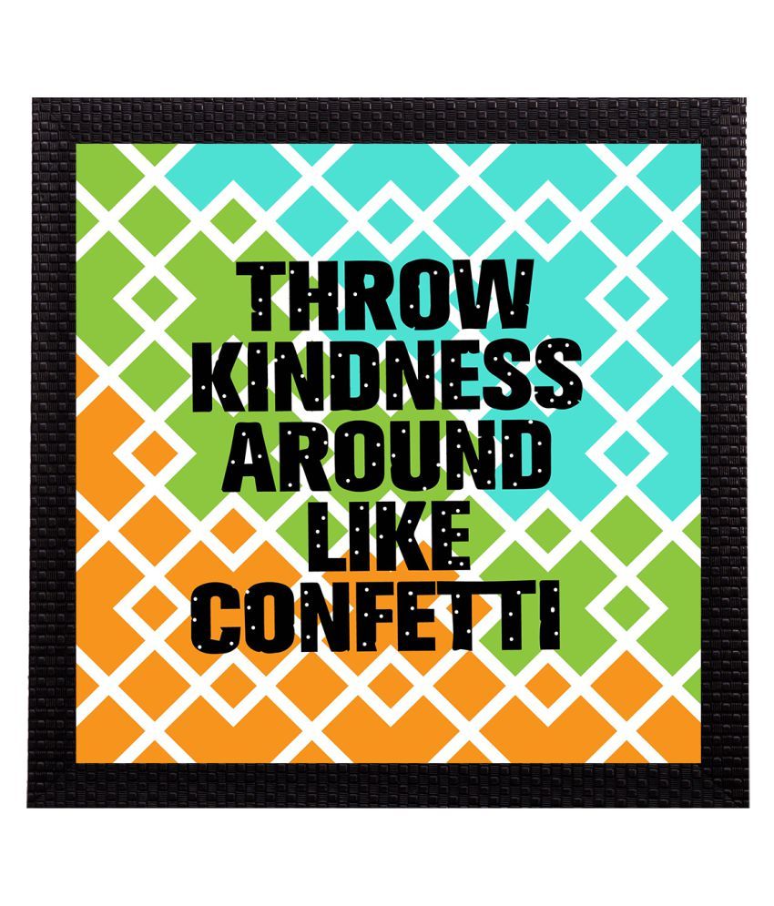     			eCraftIndia Multicoloured "Throw Kindness Around Like Confetti" Motivational Quote Matt Texture UV Art Painting