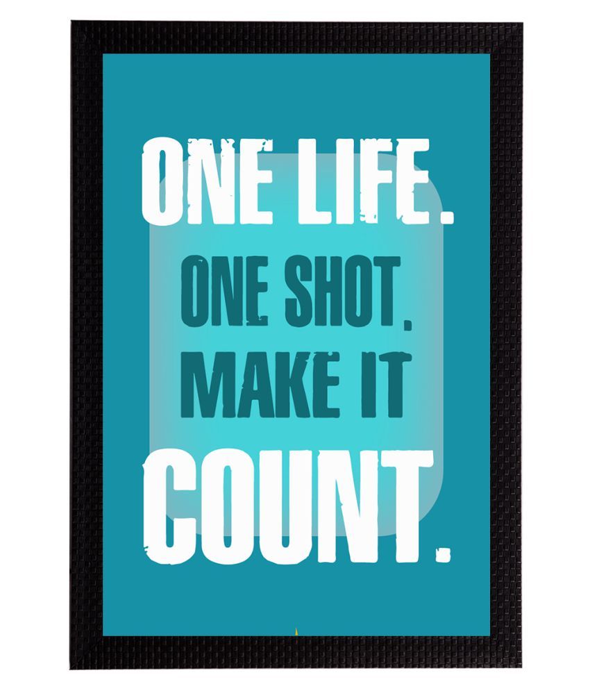     			eCraftIndia Blue & White "One Life. One Shot. Make It Count. "Motivational Quote Matt Texture UV Art Painting