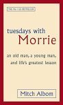 Tuesdays with Morrie: An Old Man, a Young Man, and Life's Greatest Lesson (English, Paperback, Mitch Albom )