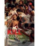 LETS KILL GANDHI: A CHRONICLE OF HIS LAST DAYS, THE CONSPIRACY, MURDER, INVESTIGATION, TRIALS\nAND THE KAPUR COMMISSION