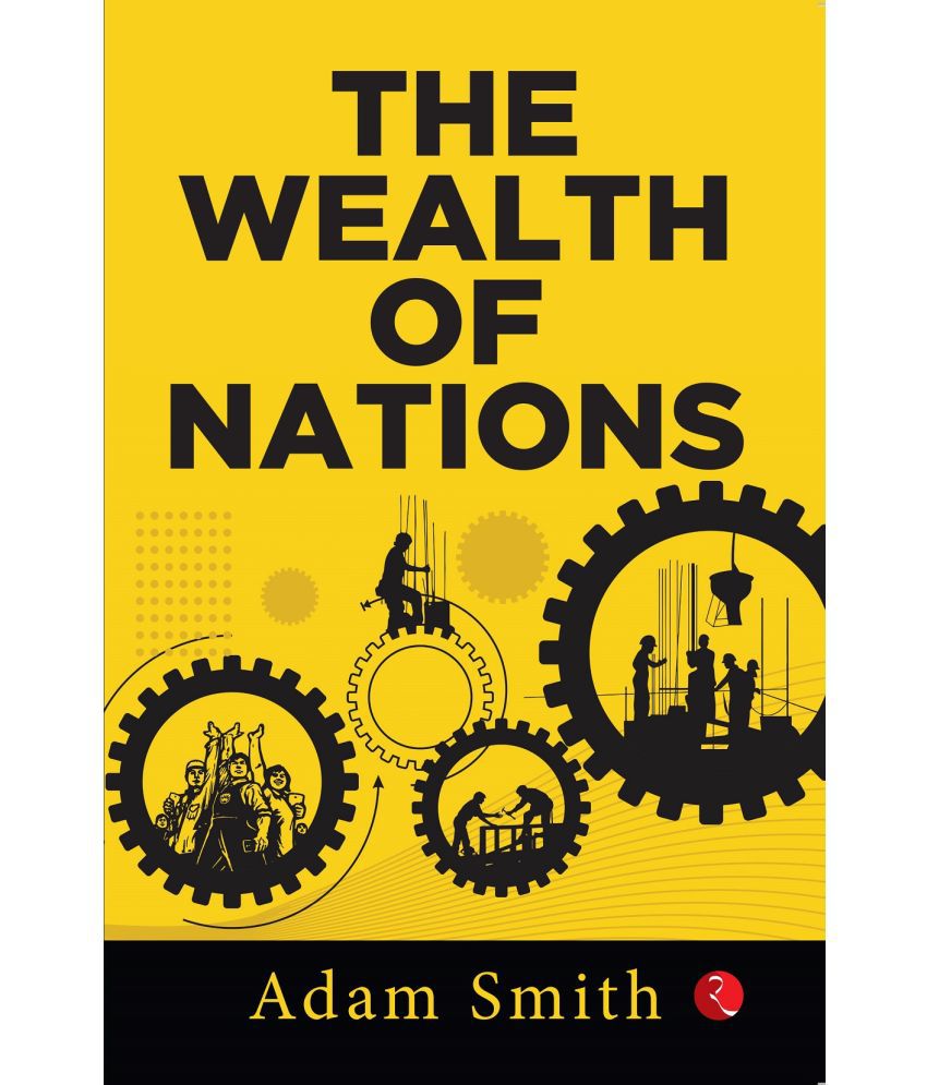     			THE WEALTH OF NATIONS
