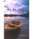 Are We Living - A Book of Life